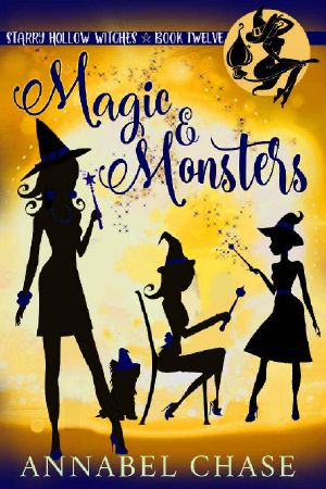 [Starry Hollow Witches 12] • Magic & Monsters (Starry Hollow Witches Book 12)